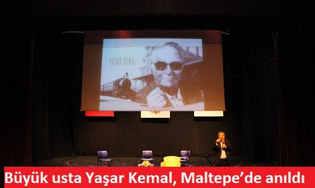 Büyük usta Yaşar Kemal, Maltepe’de anıldı