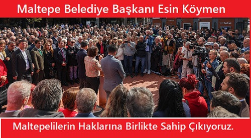 Maltepe Belediye Başkanı Esin Köymen: “Maltepelilerin Haklarına Birlikte Sahip Çıkıyoruz”