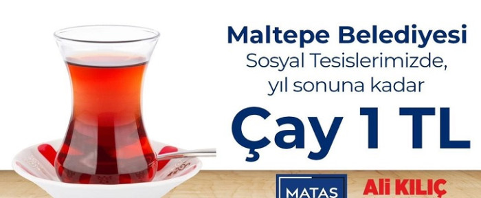 Maltepe Belediyesi’nin ‘çay 1 TL kampanyası’ uzatıldı