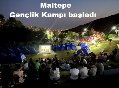 Maltepe Gençlik Kampı başladı